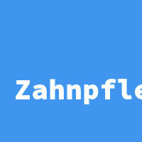 Zahnpflege