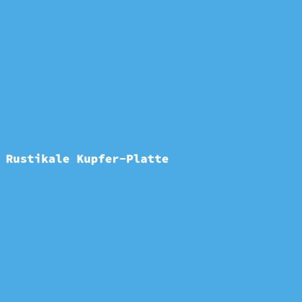 Rustikale Kupfer-Platte