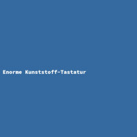 Enorme Kunststoff-Tastatur