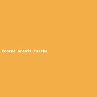 Enorme Granit-Tasche