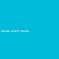 Enorme Granit-Tasche