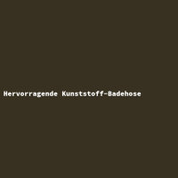 Hervorragende Kunststoff-Badehose