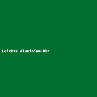 Leichte Aluminium-Uhr