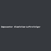 Imposanter Aluminium-Luftreiniger