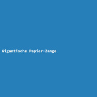 Gigantische Papier-Zange